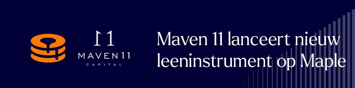 Maven 11 lanceert nieuw leeninstrument op Maple